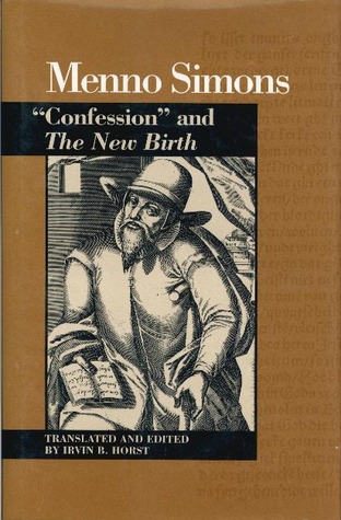 "Confession" and The New Birth (Mennonite Sources and Documents)