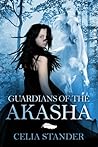 Guardians of the Akasha by Celia Stander