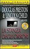 La stanza degli orrori by Douglas Preston