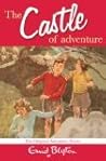 The Castle of Adventure by Enid Blyton