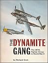 The Dynamite Gang: The 367th Fighter Group in World War II