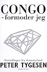 Congo Formoder Jeg: Fortællinger Fra Drømmeland