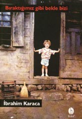 Bıraktığımız Gibi Bekle Bizi