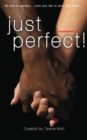 Just Perfect! (Persaud Girl #2)