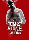 Tom Z. Stone: LET...