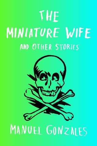 Cover of The Miniature Wife and Other Stories