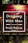 Drinking with Men: A Memoir