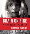 Brain On Fire by Susannah Cahalan