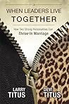 When Leaders Live Together: How Two Strong Personalities Can Thrive In Marriage