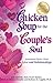 Chicken Soup for the Couple's Soul: Inspirational Stories About Love and Relationships