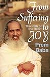 From Suffering to Joy by Prem Baba