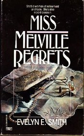 Miss Melville Regrets (Miss Melville #1)