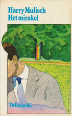 Het mirakel: zeventien episodes van troost en liederlijkheid uit het leven van de heer Tiennoppen (Paperback)