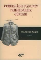 Çerkes Adil Paşa'nın Tahsildarlık Günleri