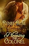 Pleasing the Colonel by Renee Rose