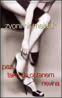 Pazi, tako da ostanem nevina