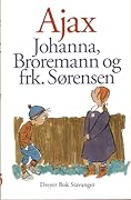 Johanna, Broremann og frk. Sørensen