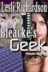 Bleacke's Geek by Lesli Richardson