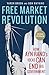 Free Market Revolution: How...