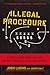 Illegal Procedure: A Sports Agent Comes Clean on the Dirty Business of College Football