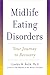 Midlife Eating Disorders: Your Journey to Recovery