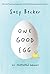 One Good Egg: An Illustrate...