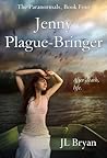 Jenny Plague-Bringer by J.L. Bryan