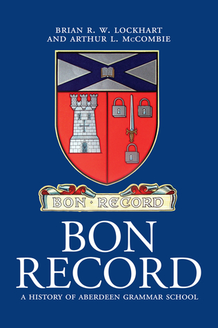 Bon Record: A History of Aberdeen Grammar School