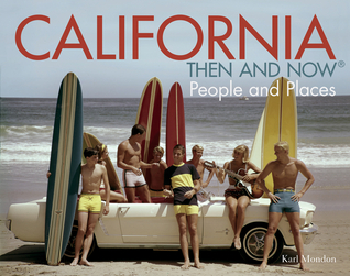 California Then and Now®: People and Places (Hardcover)