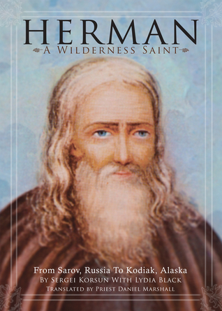 Herman: A Wilderness Saint: From Sarov, Russia to Kodiak, Alaska (Paperback)