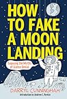 How to Fake a Moon Landing by Darryl Cunningham