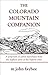 The Colorado Mountain Companion: A Potpourri of Useful Miscellany from the Highest Parts of the Highest State (Pruett)