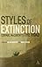 Styles of Extinction by Julian Murphet