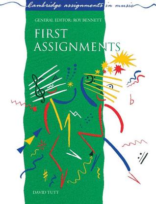First Assignments (Cambridge Assignments in Music)