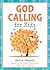 God Calling for Kids: Based...