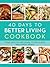 The 40 Days to Better Living Cookbook by Church Health Center