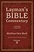 Matthew & Mark (Layman's Bible Commentary)