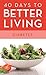 40 Days to Better Living--D...