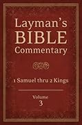 Layman's Bible Commentary Vol. 3: 1 Samuel Thru 2 Kings Volume 1