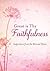 Great Is Thy Faithfulness: Inspiration from the Beloved Hymn