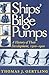 Ships' Bilge Pumps: A History of Their Development, 1500-1900 (Volume 2) (Studies in Nautical Archaeology)