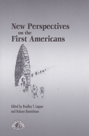 New Perspectives on the First Americans (Peopling of the Americas Publication)