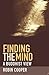 Finding the Mind: A Buddhis...