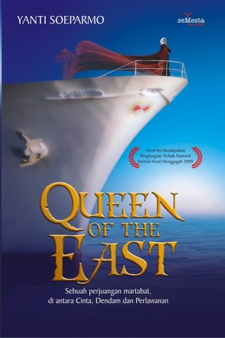 Queen Of The East By Yanti Soeparmo