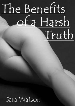 The Benefits of a Harsh Truth