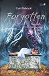 Forgotten by Cat Patrick Forgotten by Cat Patrick