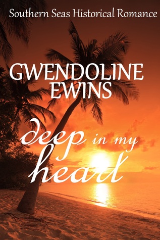 Deep in my Heart (Southern Seas Series, #1)