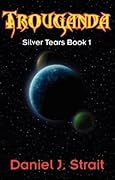 Trouganda: Silver Tears Book 1