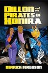 Dillon and the Pirates of Xonira by Derrick Ferguson