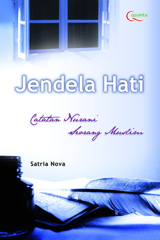 Jendela Hati: Catatan Nurani Seorang Muslim